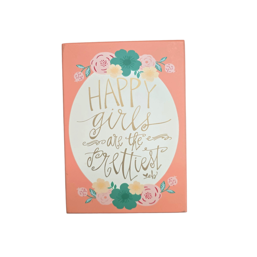 Ed Portrait 
Orange frame with “happy girls are the prettiest” eb
Floral 
Made i